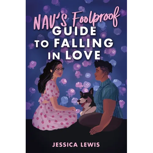 Nav's Foolproof Guide to Falling in Love