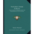 Nature's Finer Forces: The Science of Breath and the Philosophy of the Tattvas