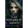 You Watched in Silence