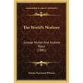 The World's Workers: George Muller And Andrew Reed (1885)