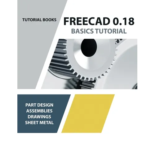 FreeCAD 0.18 Basics Tutorial