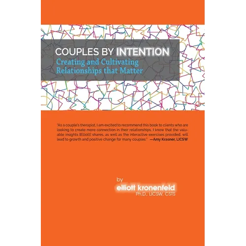 Couples by Intention: Creating and Cultivating Relationships that Matter