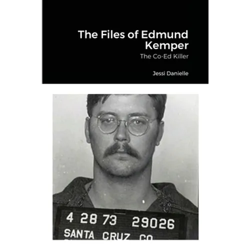 The Files of Edmund Kemper