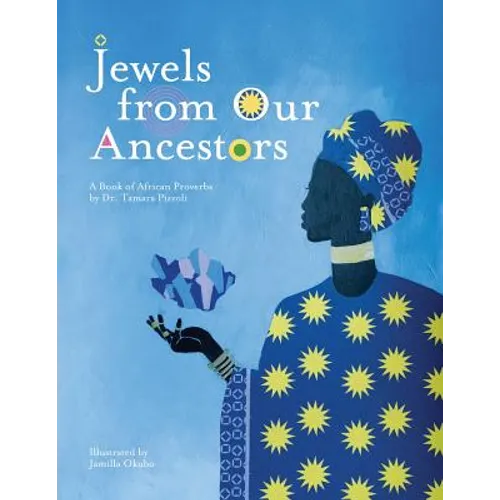 Jewels From Our Ancestors: A Book of African Proverbs
