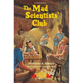 The Mad Scientists' Club