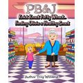 Pb&j: Knick Knack Patty Whack... Finding Olivia a Healthy Snack