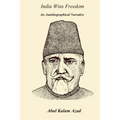 India Wins Freedom: An Autobiographical Narrative