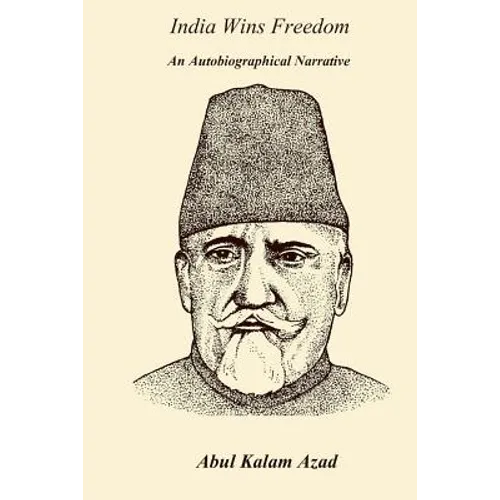 India Wins Freedom: An Autobiographical Narrative