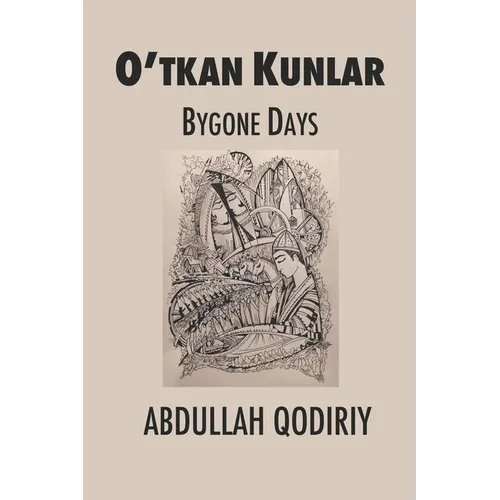 Bygone Days: O'tkan Kunlar