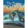 The Train from Heaven: One More Day