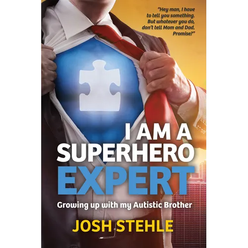 I am a Superhero Expert: Growing up with my Autistic Brother