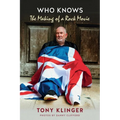 Who knows?: The Making of a Rock Movie