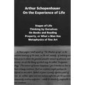 Arthur Schopenhauer: On the Experience of Life: Selection and Editor's Note by Jorge Pinto