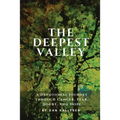 The Deepest Valley: A Devotional Journey through Cancer, Fear, Doubt, and Hope