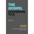 The Gospel According to B.