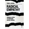 Radical Empathy: Finding a Path to Bridging Racial Divides
