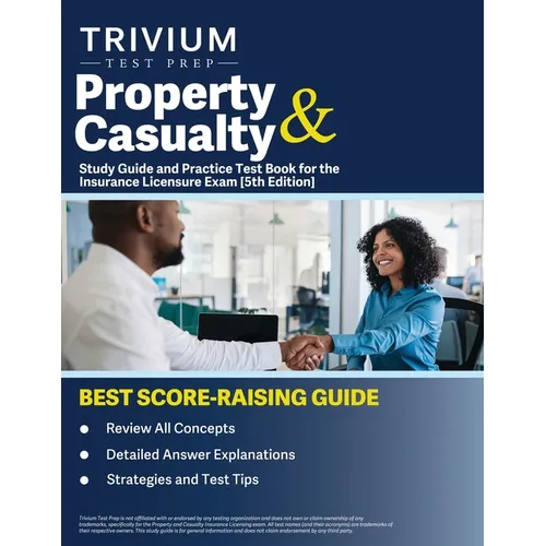 Property and Casualty Study Guide and Practice Test Book for the Insurance Licensure Exam [5th Edition]