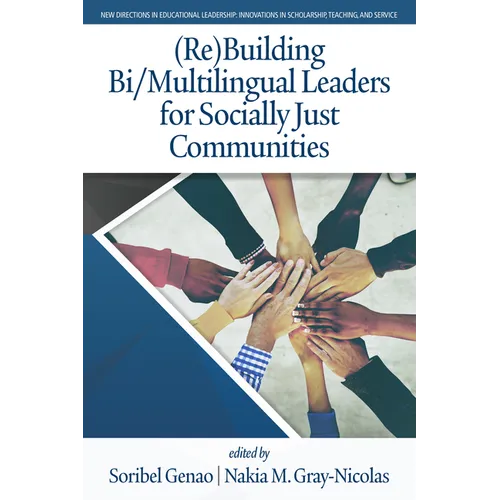 (Re)Building Bi/Multilingual Leaders for Socially Just Communities