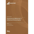 Engineering Materials in Extreme Environments