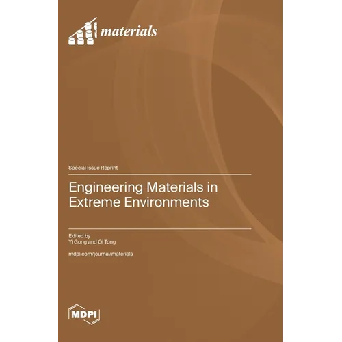 Engineering Materials in Extreme Environments