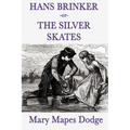 Hans Brinker -Or- The Silver Skates