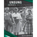Unsung Heroes: Women of the Civil Rights Movement