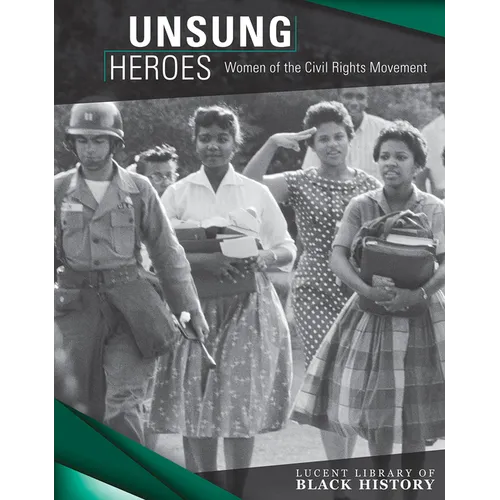 Unsung Heroes: Women of the Civil Rights Movement