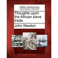 Thoughts Upon the African Slave Trade.