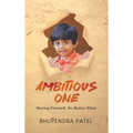 Ambitious One: Moving Forward, No Matter What