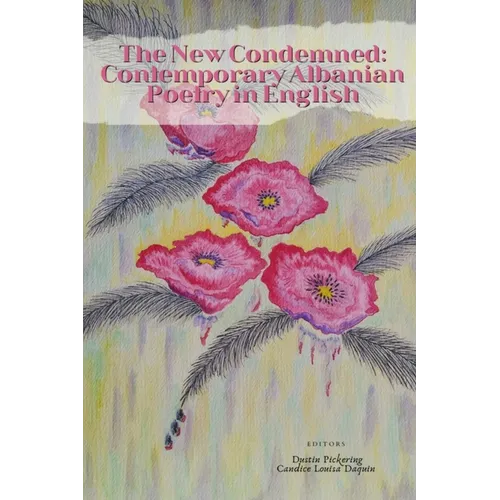 The New Condemned: Contemporary Albanian Poetry in English