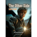 The Other sidee: Max's Story: A Novel by SchalkesOpa