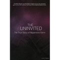 The Uninvited: The True Story of Ripperston Farm