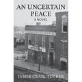 An Uncertain Peace