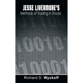 Jesse Livermore's Methods of Trading in Stocks