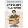 Opening Boxes: How to Navigate Life When You Have Autism