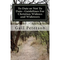 To Date or Not To Date--Guidelines For Christian Widows and Widowers