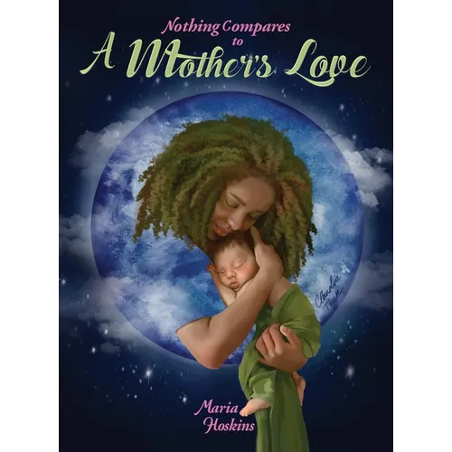 Nothing Compares to A Mother's Love