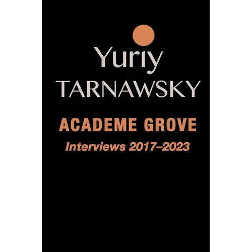 Academe Grove: Interviews 2017-2023