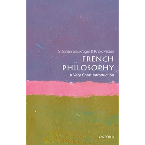 French Philosophy: A Very Short Introduction