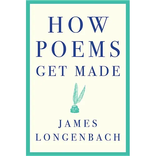 How Poems Get Made
