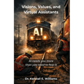 Visions, Values, and Virtual Assistants