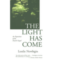 The Light Has Come: An Exposition of the Fourth Gospel