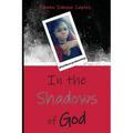In the Shadows of God