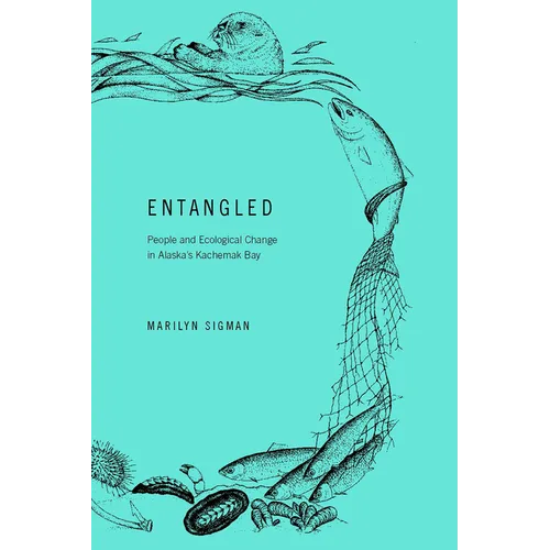 Entangled: People and Ecological Change in Alaska's Kachemak Bay
