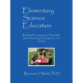 Elementary Science Education: Building Foundations of Scientific Understanding, Vol. II, grades 3-5, 2nd ed.