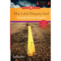 Blue Label / Etiqueta Azul