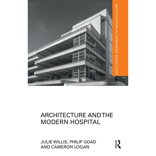 Architecture and the Modern Hospital: Nosokomeion to Hygeia