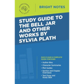 Study Guide to The Bell Jar and Other Works by Sylvia Plath