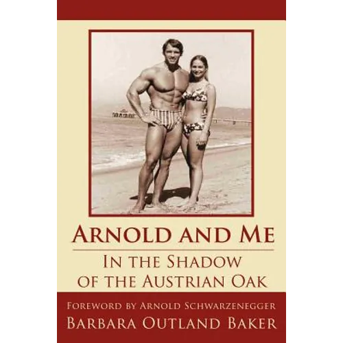 Arnold and Me: In the Shadow of the Austrian Oak