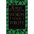 Words I Wish I Wrote